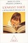 L'enfant dou� : L'intelligence r�concili�e