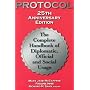 Protocol: The Complete Handbook of Diplomatic, Official & Social Usage