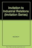 Invitation to industrial relations