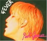 Fever - Pink Grease