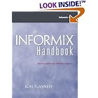 Click here to buy Informix Handbook by  Ron Flannery.