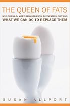 The Queen of Fats: Why Omega-3s Were Removed from the Western Diet and What We Can Do to Replace Them (California Studies in Food and Culture, 15)