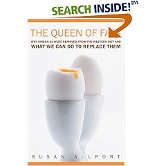 The Queen of Fats: Why Omega-3s Were Removed from the Western Diet and What We Can Do to Replace Them (California Studies in Food and Culture, 15)