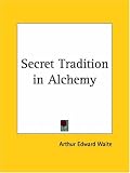 Secret Tradition in Alchemy