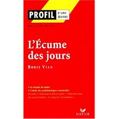 Profil d'une oeuvre : L'�cume des jours, Boris Vian