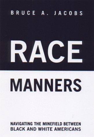 race manners navigating the minefield between black and white americas
