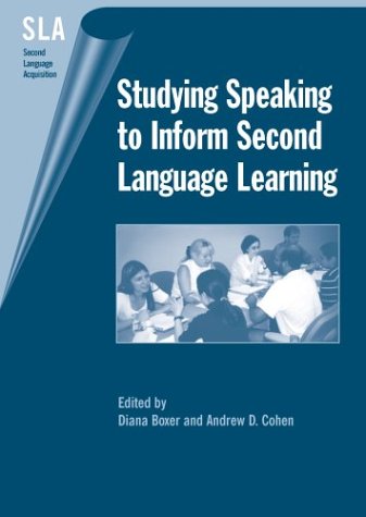 Studying Speaking to Inform Second Language Learning (Second Language Acquisition)