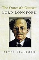 The Outcast's Outcast: Lord Longford The Outcast's Outcast: Lord Longford