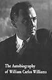 Autobiography of William Carlos Williams (A New Directions paperbook)
