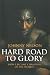 Hard Road to Glory