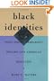 Black Identities: West Indian Immigrant Dreams and American Realities