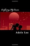 Confessing My Cousin: An Erotic Trio of True Confessions