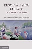 Resocialising Europe in a time of crisis