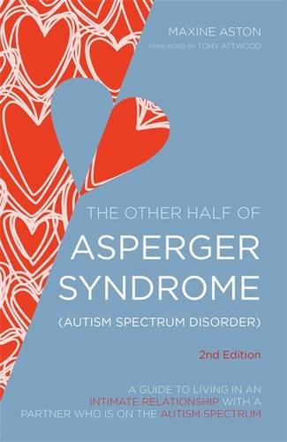 the other half of asperger syndrome autism spectrum disorder a guide to living in an intimate relationship