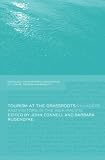 Tourism At The Grassroots : Villagers And Visitors In The Asia-Pacific