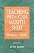 Teaching With Your Mouth Shut (Paperback, 2000)