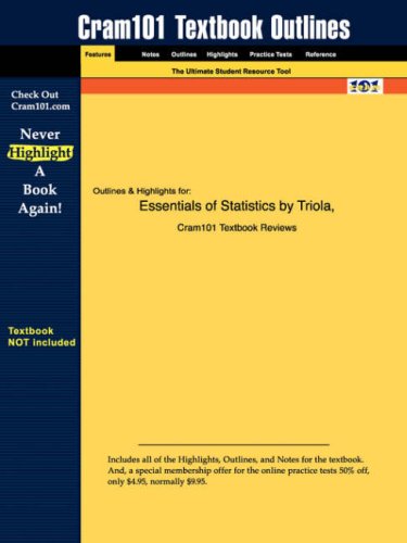 Outlines & Highlights for Essentials of Statistics by Triola, ISBN: 0201771292 (Cram101 Textbook Outlines)