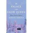 The Palace of the Snow Queen: Winter Travels in Lapland