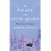 The Palace of the Snow Queen: Winter Travels in Lapland