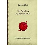The Vampire, his Kith and Kin (Forgotten Books)