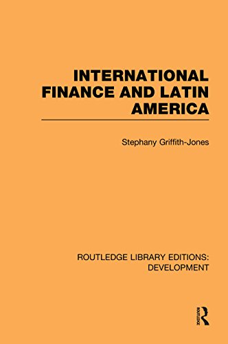 International Finance and Latin America (Routledge Library Editions: Development)