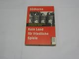 Produkt-Bild: S&uuml;dkorea: Kein Land f&uuml;r friedliche Spiele. ( rororo aktuell).