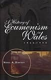 A history of ecumenism in Wales, 1956-1990