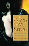 The good and evil serpent : how a universal symbol became christianized