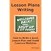 Lesson Plans Writing: How to Write a Good Lesson Plan and Avoid Common Mistakes.