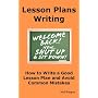 Lesson Plans Writing: How to Write a Good Lesson Plan and Avoid Common Mistakes.
