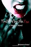 Pretty When She Dies: A Vampire Novel