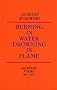 Burning in Water, Drowning in Flame