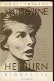 Katharine Hepburn : a biography