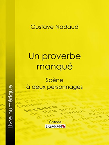 Un proverbe manqué: Scène à deux personnages (French Edition)
