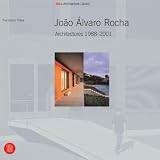 Revue Skira International Corporation  / Joao Alvaro Rocha: Architecture, 1988-2001