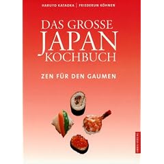 Das Gro�e Japan Kochbuch: Zen f�r den Gaumen
