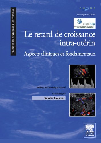 Le retard de croissance intra-utérin: Aspects cliniques et fondamentaux (French Edition)