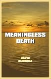 Meaningless Death