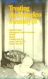 Treating the Homeless Mentally Ill: A Report of the Task Force on the Homeless Mentally Ill