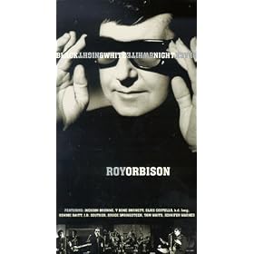 Roy Orbison Black and White Night by  Roy Orbison, Bruce Springsteen, Elvis Costello, Jackson Browne, and Bonnie Raitt 