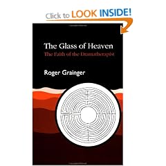 The Glass of Heaven: Faith of the Dramatherapist