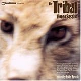 The Tribal House Session