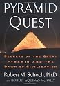 Pyramid Quest: Secrets of the Great Pyramid and the Dawn of Civilization