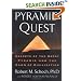 Pyramid Quest: Secrets of the Great Pyramid and the Dawn of Civilization