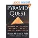 Pyramid Quest: Secrets of the Great Pyramid and the Dawn of Civilization