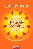 Produkt-Bild: Kausal-Training: Wie unser Bewusstsein Realit&auml;t erschafft