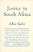 Justice in South Africa (Perspectives on Southern Africa) by Albie Sachs ISBN 0520026241