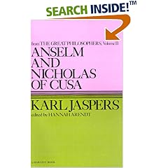 Anselm and Nicholas of Cusa: From the Great Philosophers : The Original Thinkers (Harvest Book)