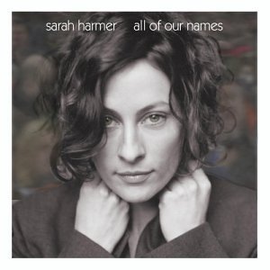 All of Our Names by Sarah Harmer (Audio CD - 2007) - Import