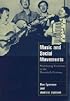 Music and Social Movements: Mobilizing Traditions in the Twentieth Century (Cambridge Cultural Social Studies)
